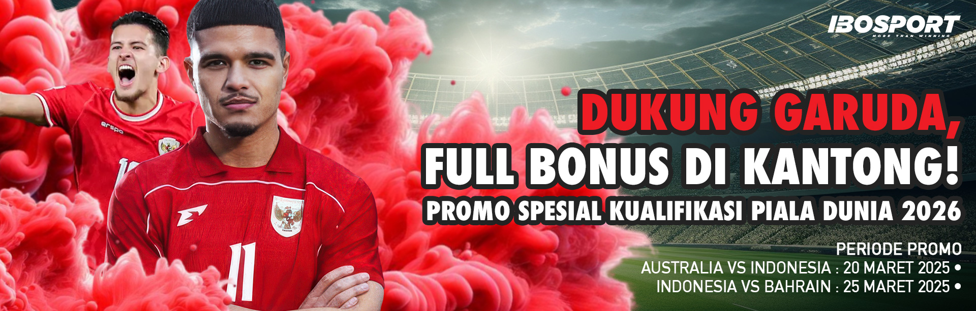 Dukung Garuda, Full Bonus di Kantong!